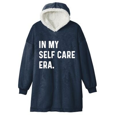 In My Self Care Era Funny Eras Trend Saying Quotes Hooded Wearable Blanket