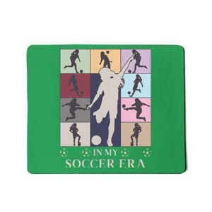 In My Soccer Era Mousepad