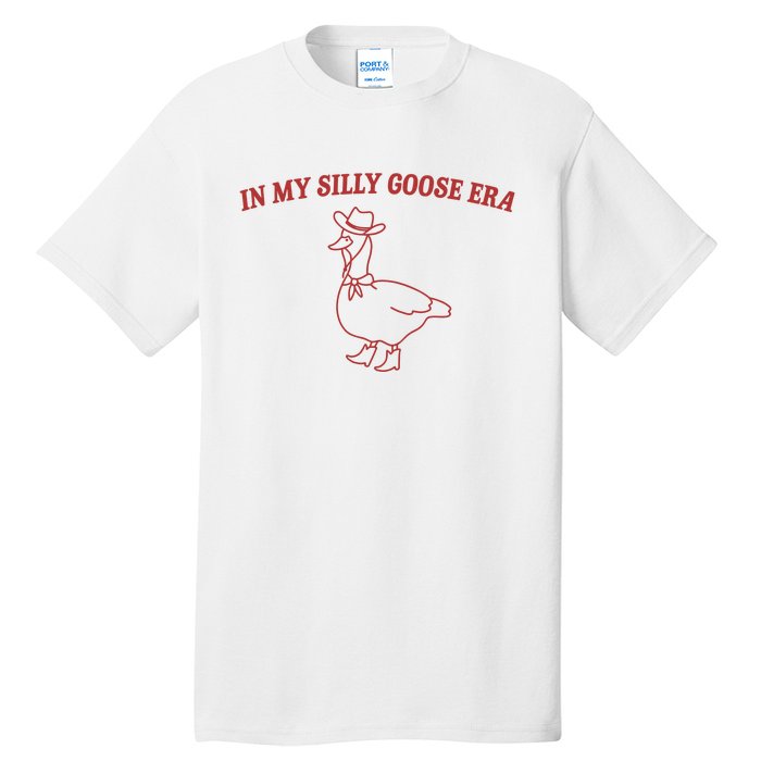 In My Silly Goose Era Tall T-Shirt