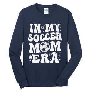 In My Soccer Mom Era Funny Soccer Mom Gifts Tall Long Sleeve T-Shirt