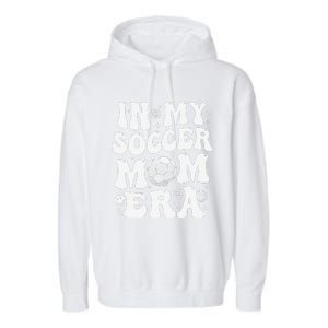 In My Soccer Mom Era Funny Soccer Mom Gifts Garment-Dyed Fleece Hoodie