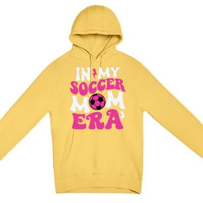 In My Soccer Mom Era Cute Groovy Soccer Mom Premium Pullover Hoodie