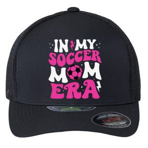 In My Soccer Mom Era Cute Groovy Soccer Mom Flexfit Unipanel Trucker Cap