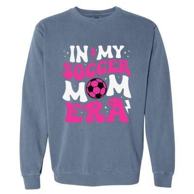 In My Soccer Mom Era Cute Groovy Soccer Mom Garment-Dyed Sweatshirt