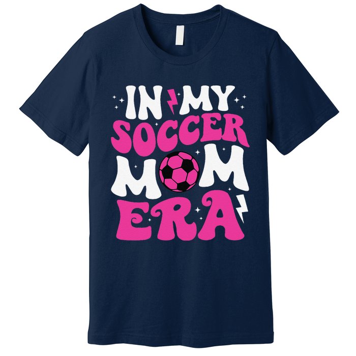 In My Soccer Mom Era Cute Groovy Soccer Mom Premium T-Shirt