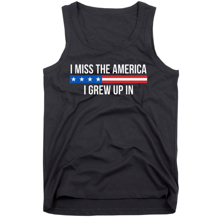 I Miss The America I Grew Up In Tank Top