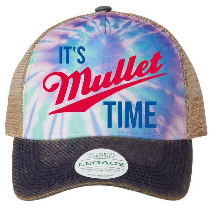 ItS Mullet Time Funny Redneck Mullet Legacy Tie Dye Trucker Hat