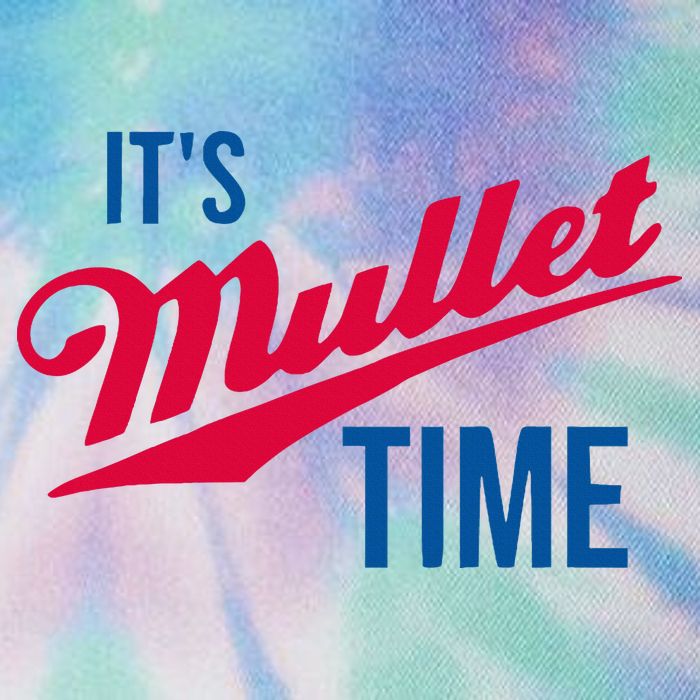 ItS Mullet Time Funny Redneck Mullet Legacy Tie Dye Trucker Hat
