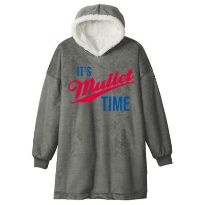 ItS Mullet Time Funny Redneck Mullet Hooded Wearable Blanket