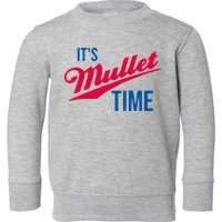 ItS Mullet Time Funny Redneck Mullet Toddler Sweatshirt