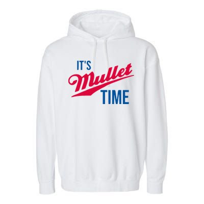 ItS Mullet Time Funny Redneck Mullet Garment-Dyed Fleece Hoodie