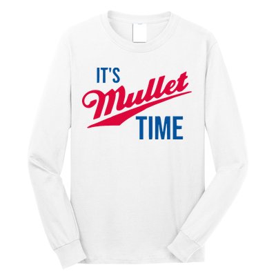 ItS Mullet Time Funny Redneck Mullet Long Sleeve Shirt
