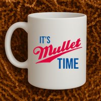 ItS Mullet Time Funny Redneck Mullet Mug