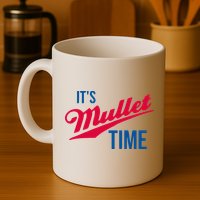 ItS Mullet Time Funny Redneck Mullet Mug