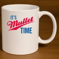 ItS Mullet Time Funny Redneck Mullet 11oz C Handle Ceramic Mug