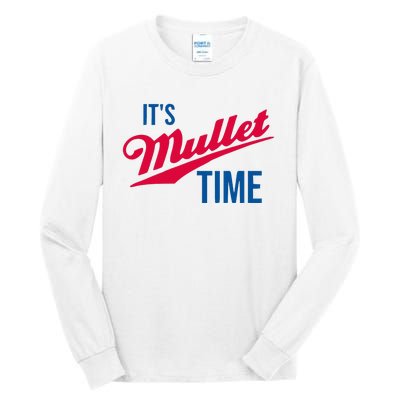 ItS Mullet Time Funny Redneck Mullet Tall Long Sleeve T-Shirt