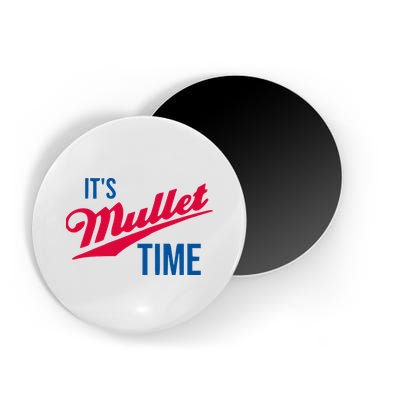 ItS Mullet Time Funny Redneck Mullet Magnet