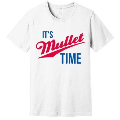 ItS Mullet Time Funny Redneck Mullet Premium T-Shirt