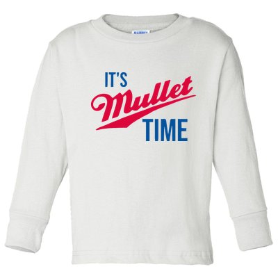 ItS Mullet Time Funny Redneck Mullet Toddler Long Sleeve Shirt