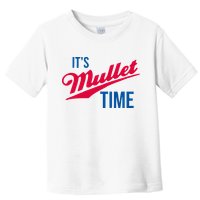 ItS Mullet Time Funny Redneck Mullet Toddler T-Shirt