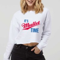 ItS Mullet Time Funny Redneck Mullet Cropped Pullover Crew