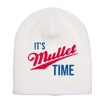 ItS Mullet Time Funny Redneck Mullet Short Acrylic Beanie