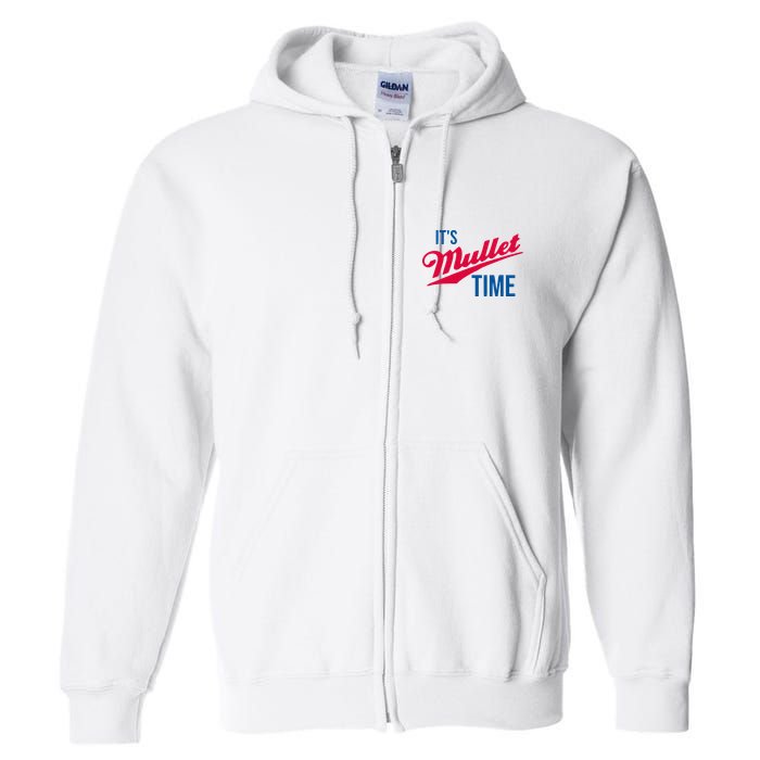 ItS Mullet Time Funny Redneck Mullet Full Zip Hoodie