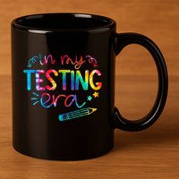 In My Testing Era Tie Dye Test Day For Student Teacher 11oz C Handle Ceramic Mug