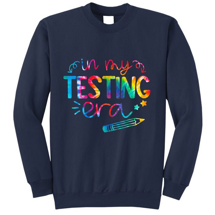 In My Testing Era Tie Dye Test Day For Student Teacher Sweatshirt