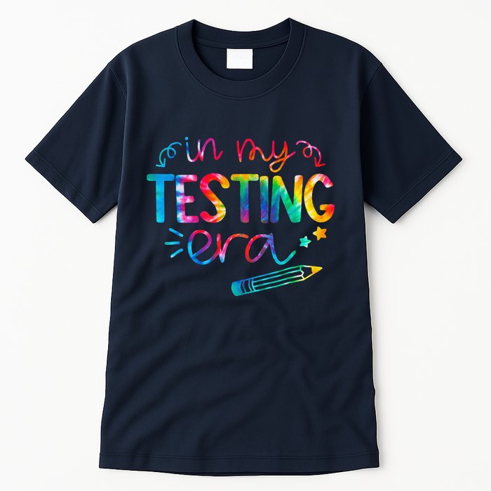 In My Testing Era Tie Dye Test Day For Student Teacher Tall T-Shirt