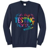 In My Testing Era Tie Dye Test Day For Student Teacher Tall Sweatshirt