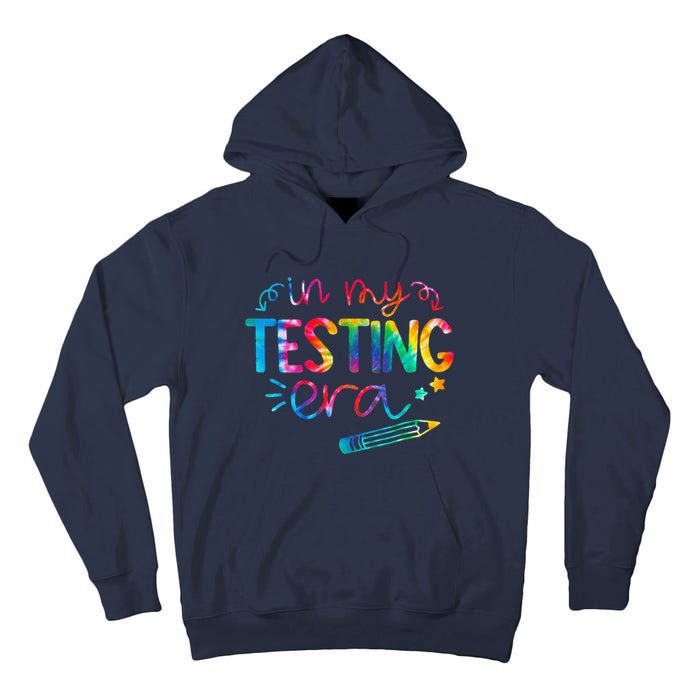 In My Testing Era Tie Dye Test Day For Student Teacher Tall Hoodie