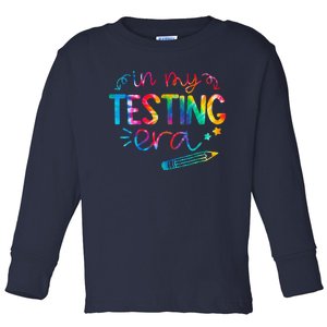 In My Testing Era Tie Dye Test Day For Student Teacher Toddler Long Sleeve Shirt