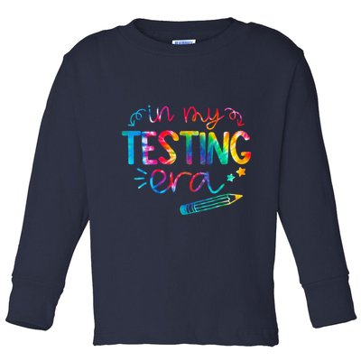In My Testing Era Tie Dye Test Day For Student Teacher Toddler Long Sleeve Shirt