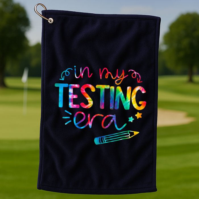 In My Testing Era Tie Dye Test Day For Student Teacher Golf Towel