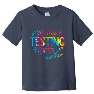 In My Testing Era Tie Dye Test Day For Student Teacher Toddler T-Shirt