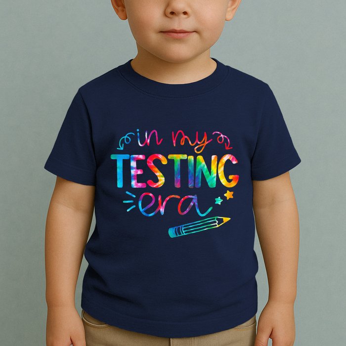 In My Testing Era Tie Dye Test Day For Student Teacher Toddler T-Shirt