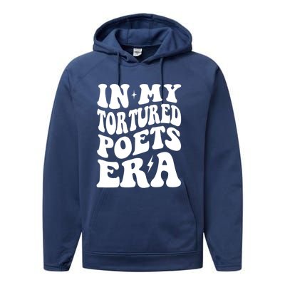 In My Tortured Era Funny In My Poets Era Performance Fleece Hoodie