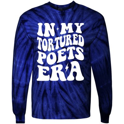 In My Tortured Era Funny In My Poets Era Tie-Dye Long Sleeve Shirt