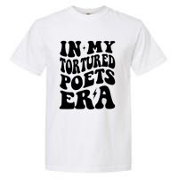 In My Tortured Era Funny In My Poets Era Garment-Dyed Heavyweight T-Shirt