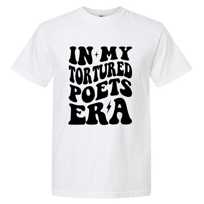 In My Tortured Era Funny In My Poets Era Garment-Dyed Heavyweight T-Shirt