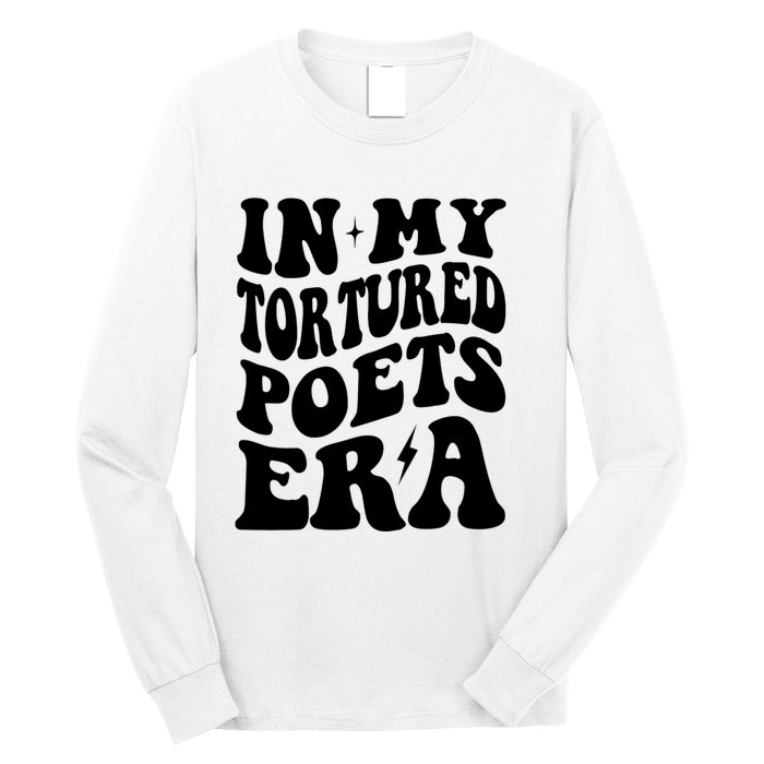 In My Tortured Era Funny In My Poets Era Long Sleeve Shirt