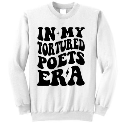 In My Tortured Era Funny In My Poets Era Sweatshirt