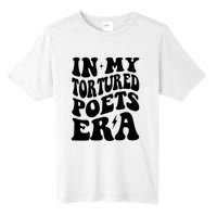 In My Tortured Era Funny In My Poets Era Tall Fusion ChromaSoft Performance T-Shirt