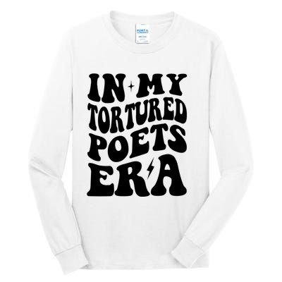 In My Tortured Era Funny In My Poets Era Tall Long Sleeve T-Shirt