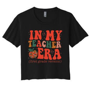 In My Teacher Teaching Era Retro Groovy 1st Grade Women's Crop Top Tee