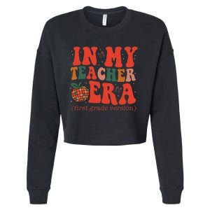 In My Teacher Teaching Era Retro Groovy 1st Grade Cropped Pullover Crew