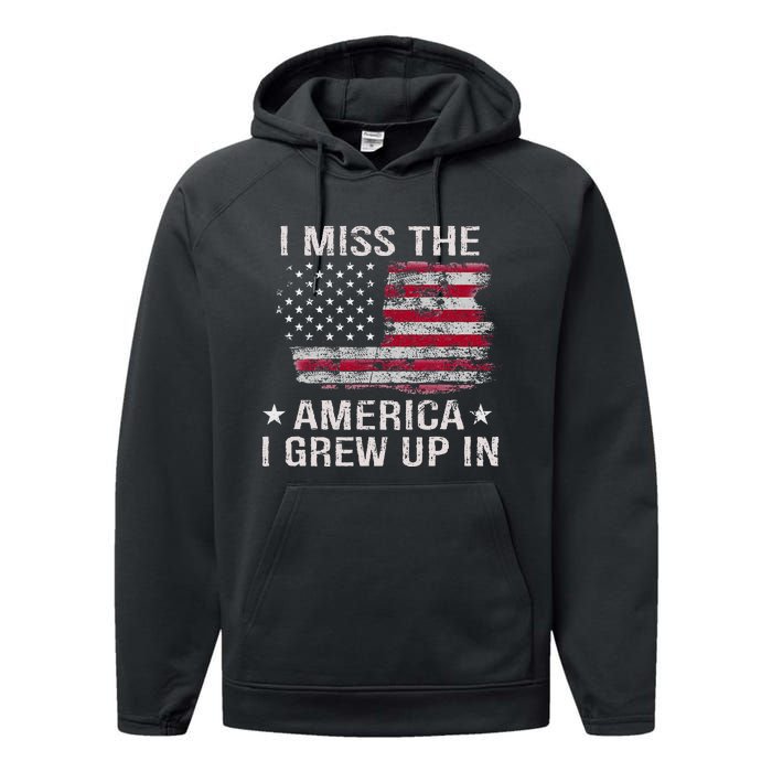 I Miss The America I Grew Up In Vintage American Usa Flag Performance Fleece Hoodie