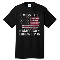 I Miss The America I Grew Up In Vintage American Usa Flag Tall T-Shirt