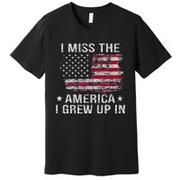 I Miss The America I Grew Up In Vintage American Usa Flag Premium T-Shirt